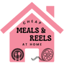 Cheap Meals And Reels